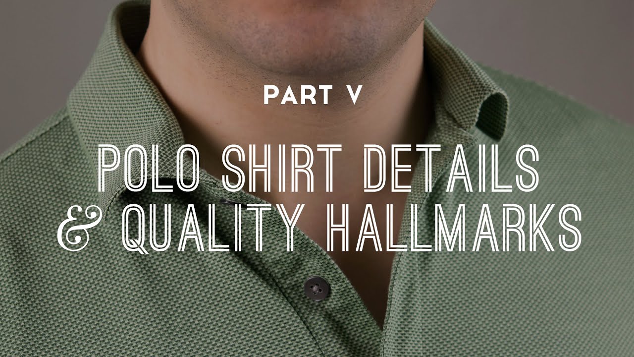 Polo Shirt Details & Quality Hallmarks - Part 5