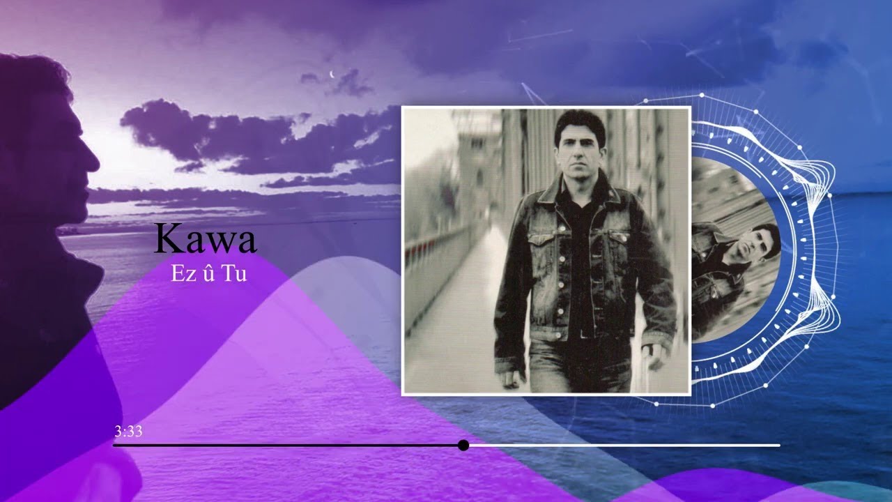 Kawa - Ez û Tu