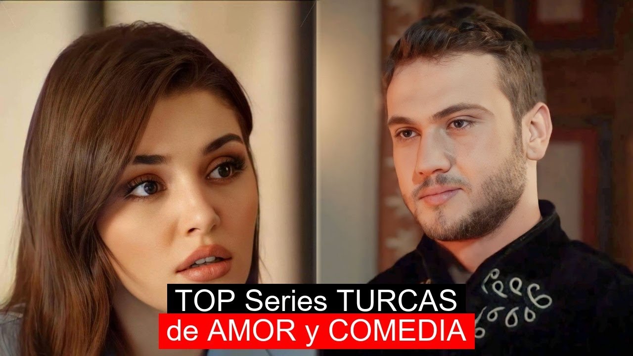 TOP Series TURCAS de AMOR y COMEDIA