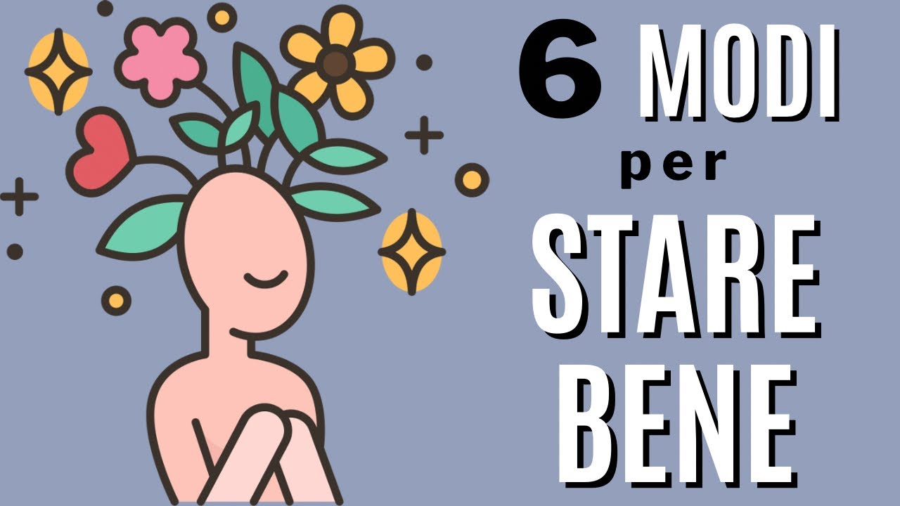 6 modi per stare bene