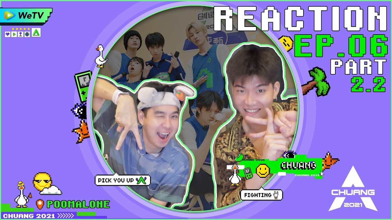 Reaction+Recap 创造营 CHUANG2021 Ep.6 Part 2.2 Complete l POOM ALONE