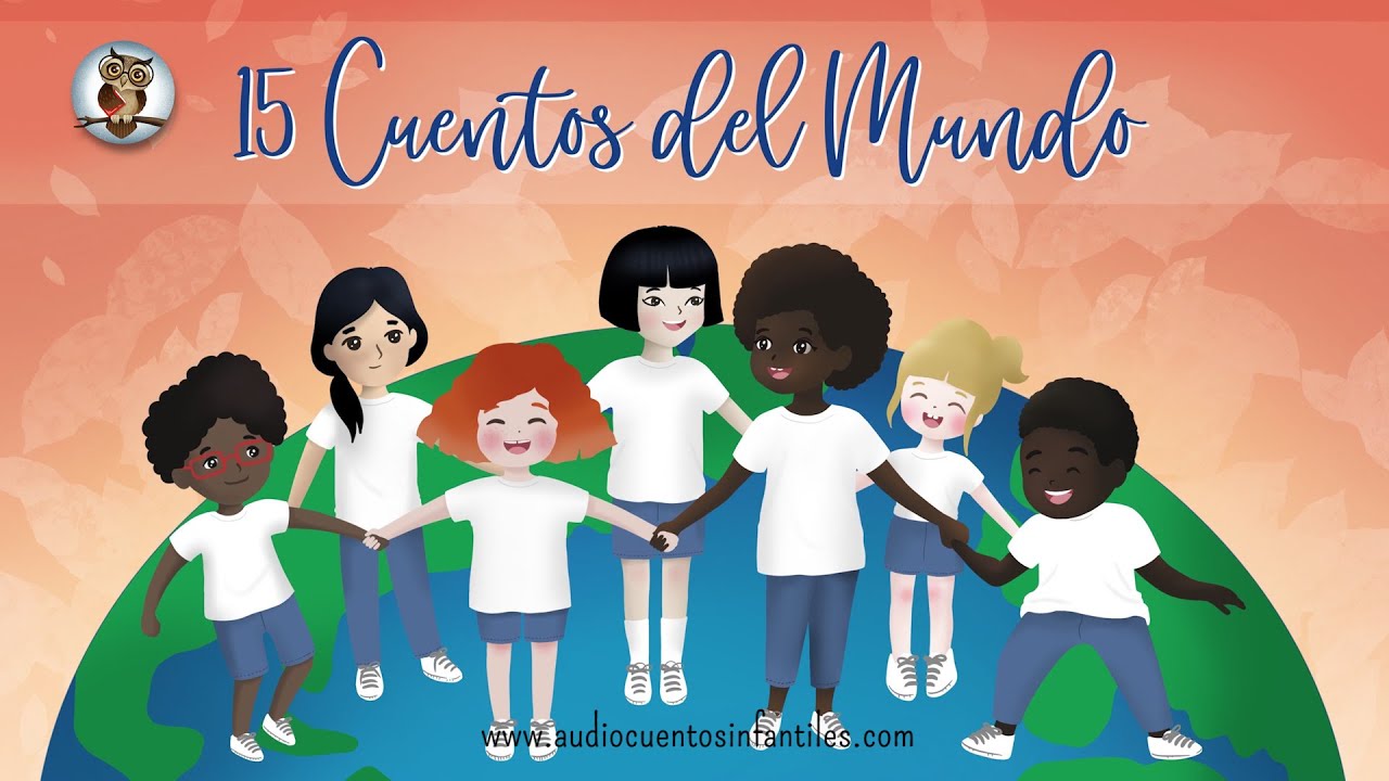 15 Cuentos del mundo | Audio cuentos infantiles