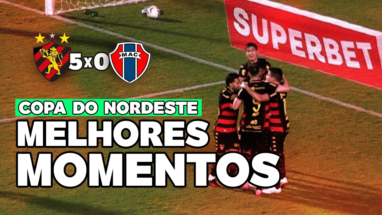 SPORT 5 X 0 MARANH&Atilde;O | COPA DO NORDESTE, RODADA 4 | MELHORES MOMENTOS