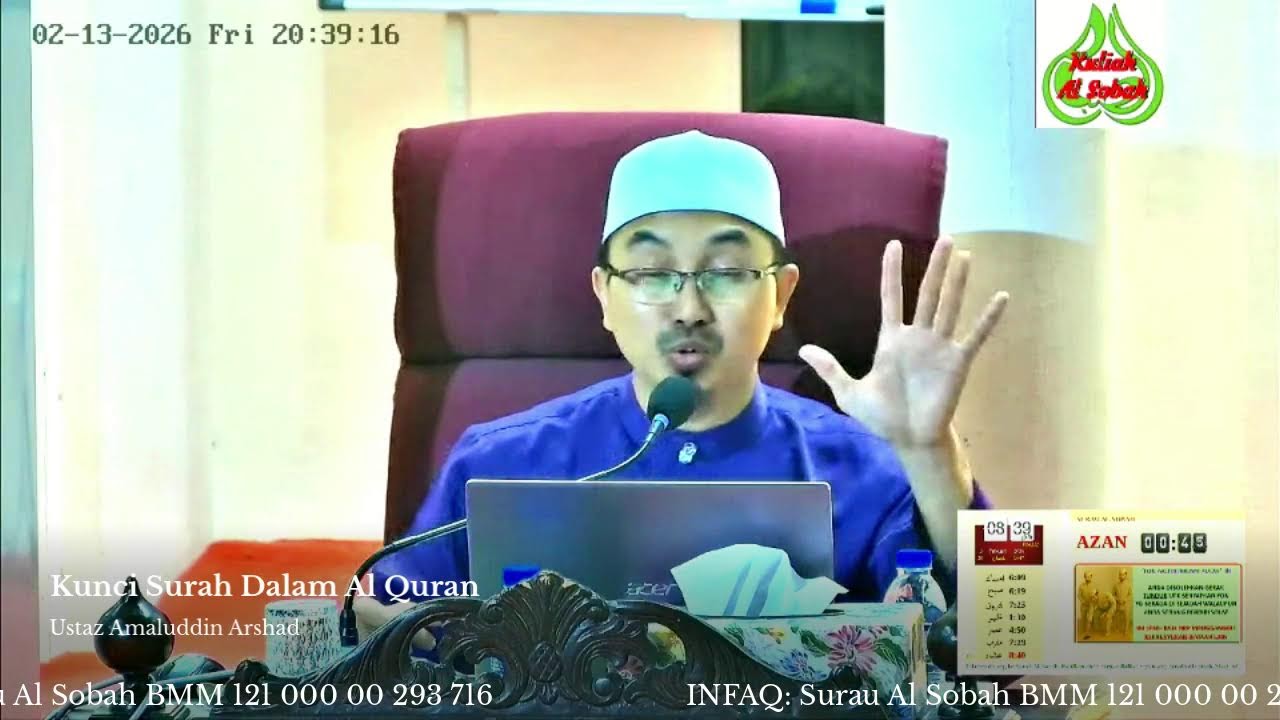 Kuliah Maghrib Surau Al Sobah, 13 Feb 2026, Kunci Surah Dalam Al Quran, Ust Amaluddin Arshad
