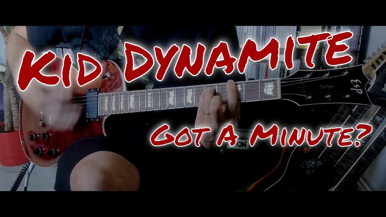 Kid Dynamite - Got a minute? (Guitar cover)