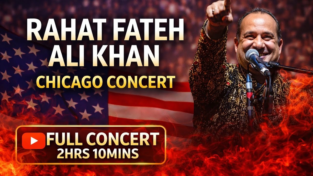 Rahat Fateh Ali Khan live Full 2hr10mins Chicago Concert