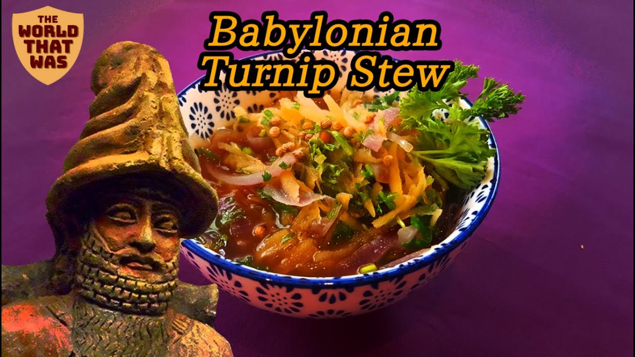 Babylonian Turnip Stew | The World That Was