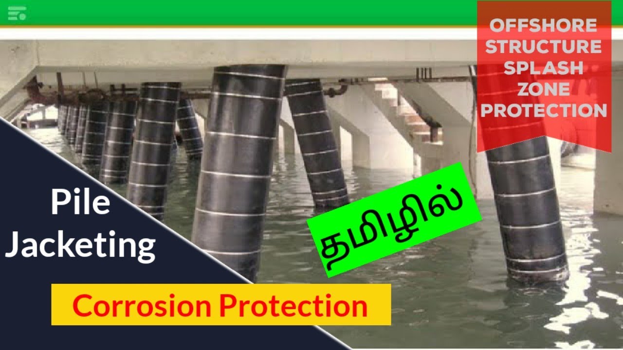 Pile Jacketing|Splash Zone Protection|offshore Structure|Corrosion Protection