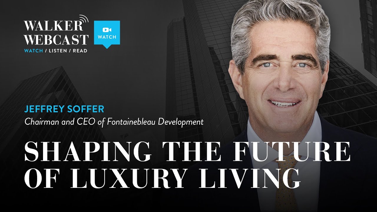 Shaping the Future of Luxury Living with Jeffrey Soffer