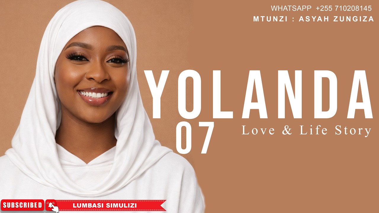 YOLANDA PART 07 MWISHO