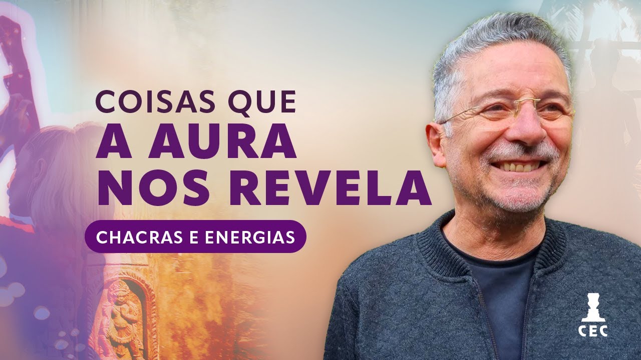 Coisas que a Aura nos Revela (Programa Consciência e Evolução)