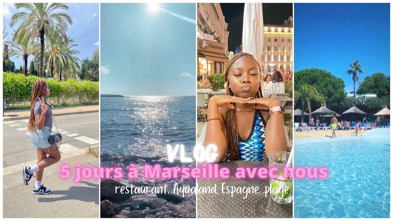 GIRL TRIP VLOG || 5 jours à Marseille avec nous !! ( restaurant, aqualand, Espagne, plage.. )