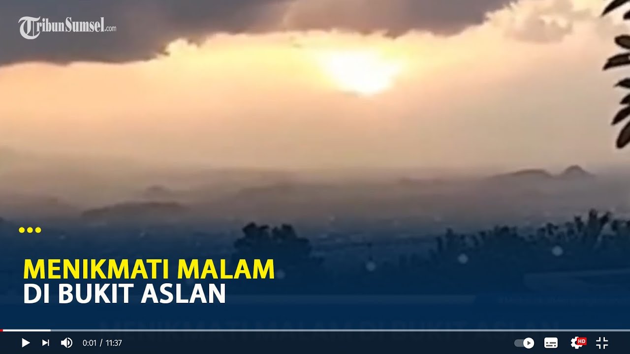 Menikmati Malam DI Bukit Aslan