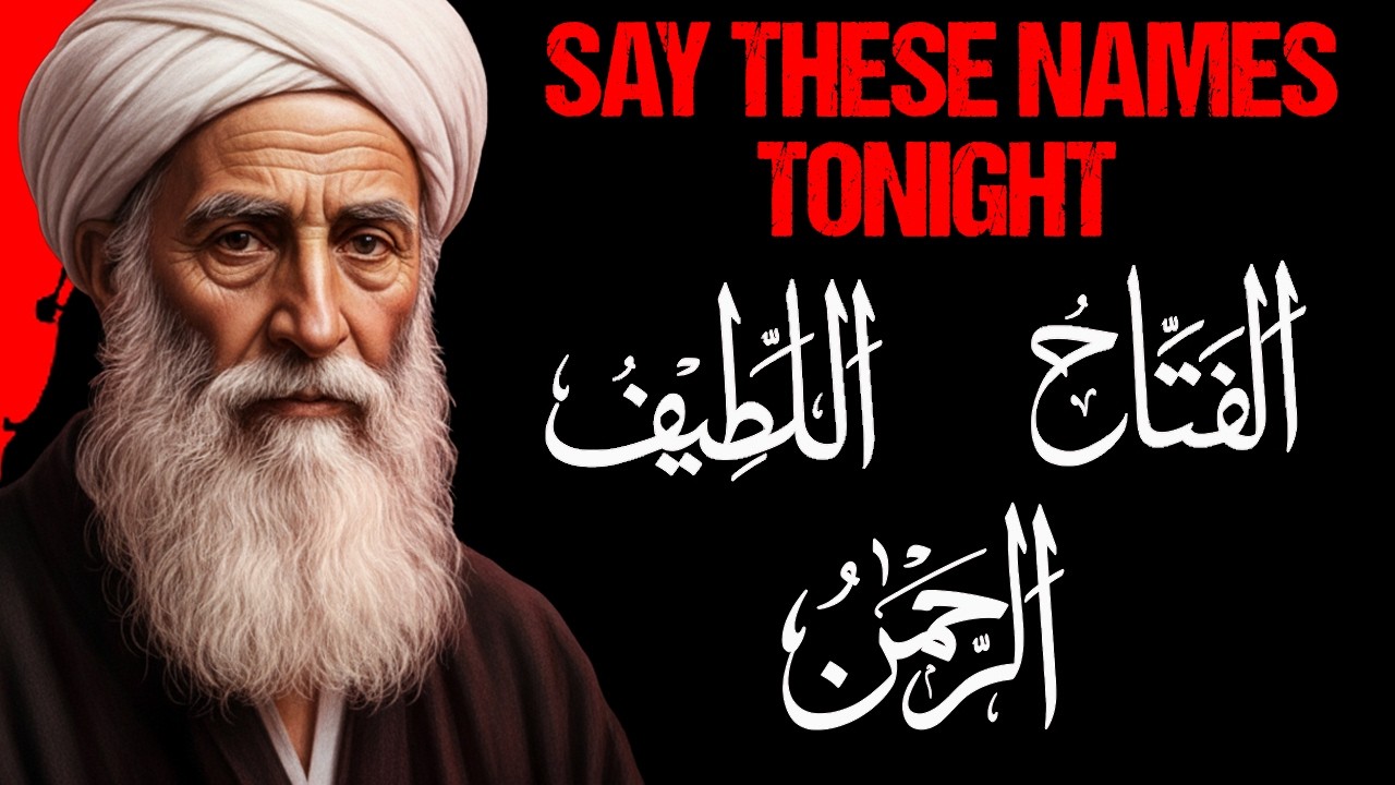 Say These Names Tonight — Ibn Arabi’s Secret That Changes Everything