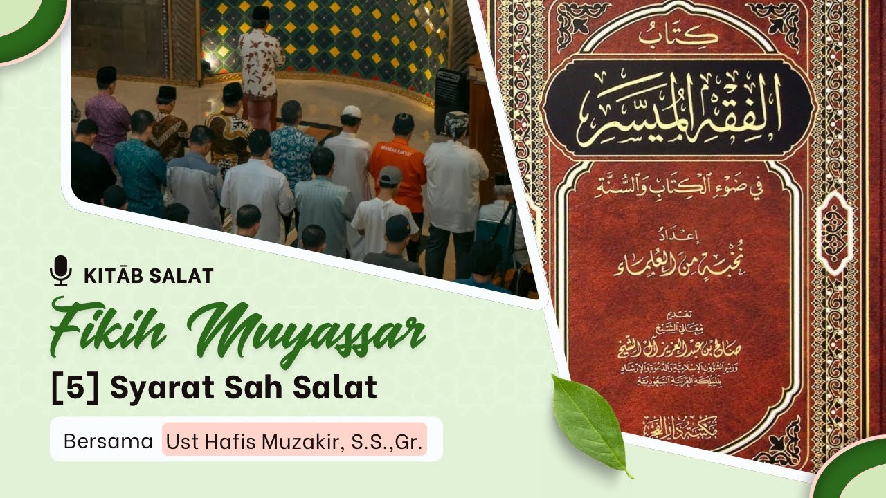 [5] Fikih Muyassar - Syarat Sah Salat | Ust. Hafis Muzakir, S.S.,Gr.