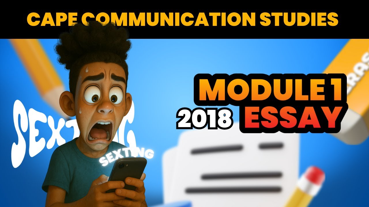 How to Write the 2018 CAPE Communication Studies Module 1 Essay || Free Notes and Sample Essay