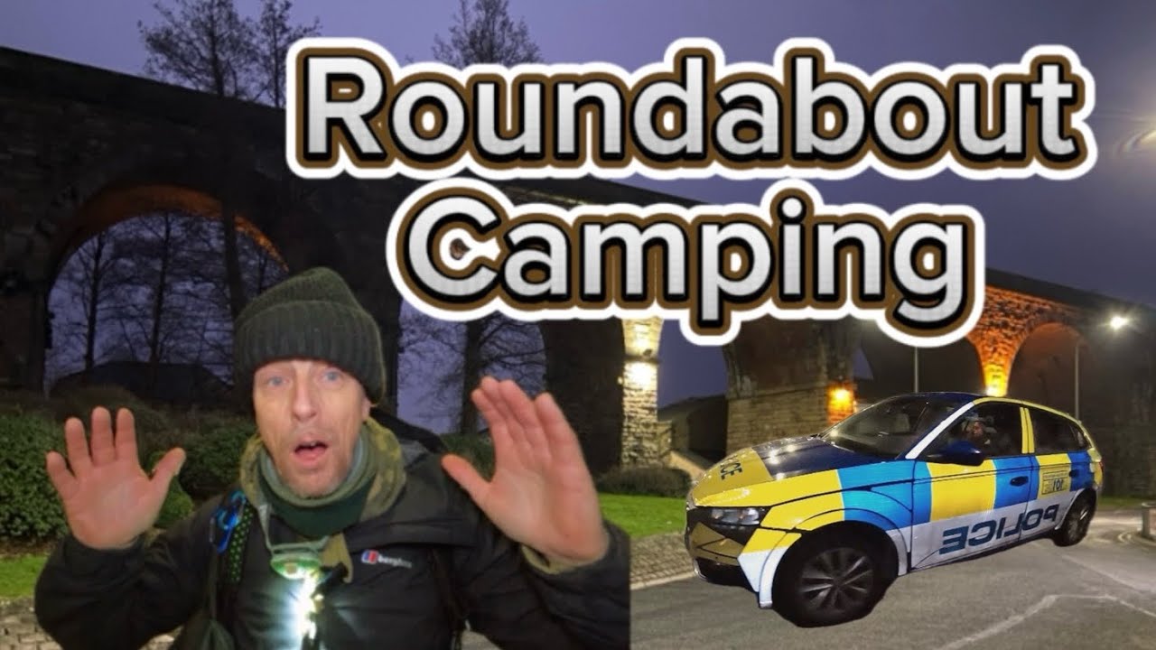 Stealth Camping on a Roundabout/Accringron Town Centre