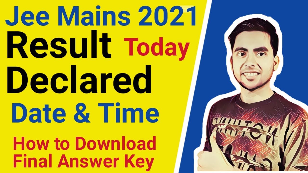 Jee Mains 2021 Result Date And Time Out |How To Check Jee Main Result 2021 February |NTA Latest News