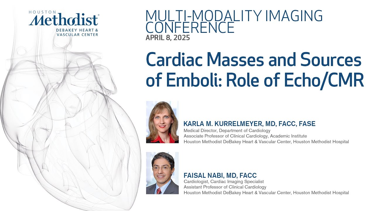 Cardiac Masses and Sources of Emboli: Role of Echo/CMR (Drs. Kurrelmeyer and Nabi)