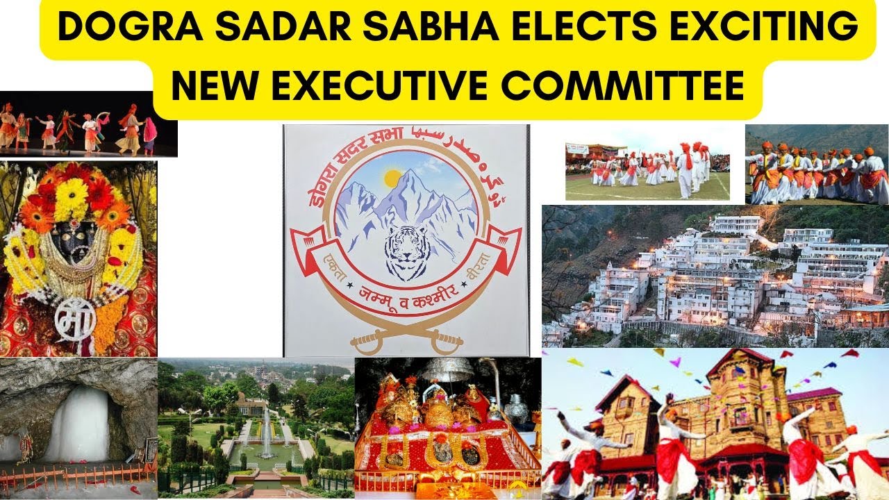 DOGRA SADAR SABHA ELECTS EXCITING NEW EXECUTIVE COMMITTEE [PART-4]