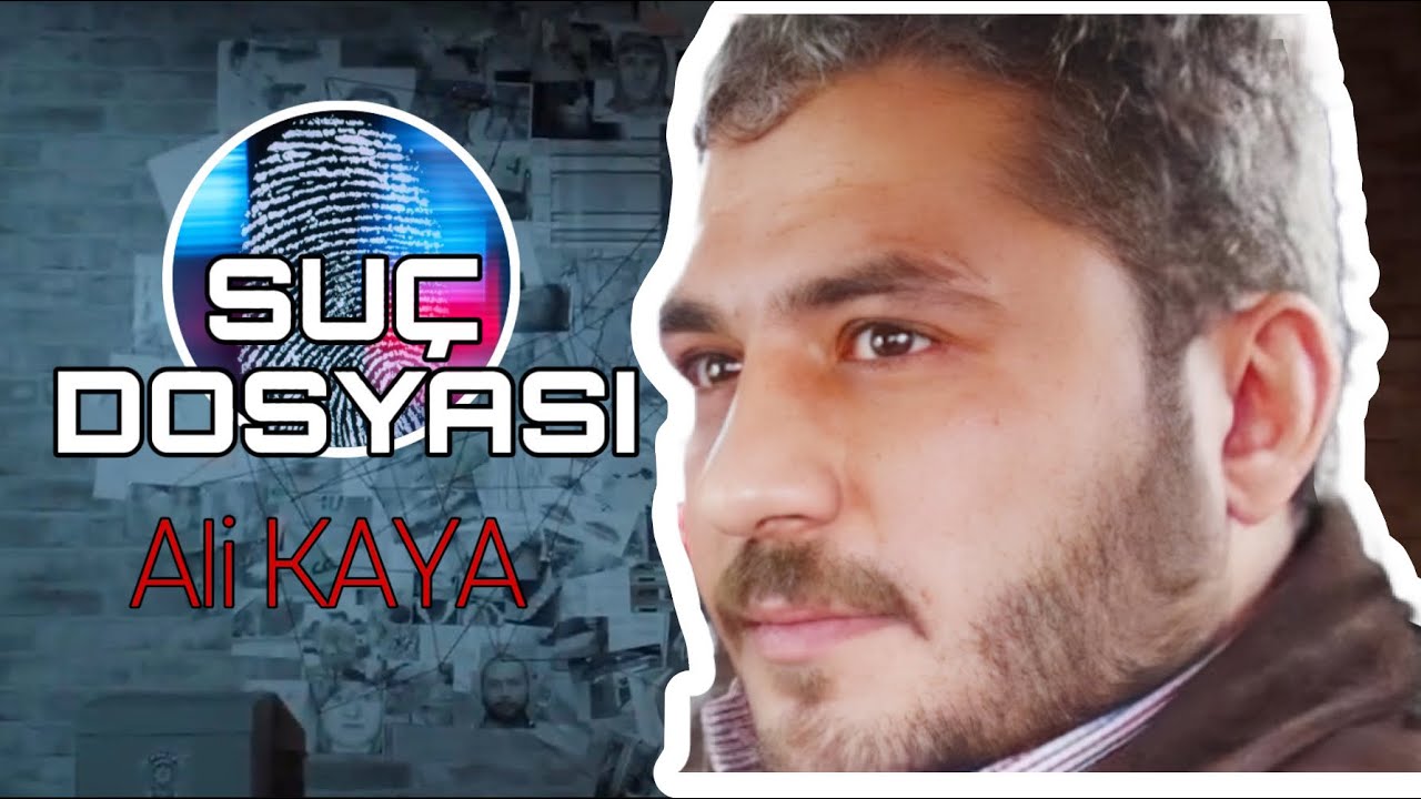 Su&ccedil; Dosyası | Ali KAYA | Bebek Y&uuml;zl&uuml; Katil | Kriminal