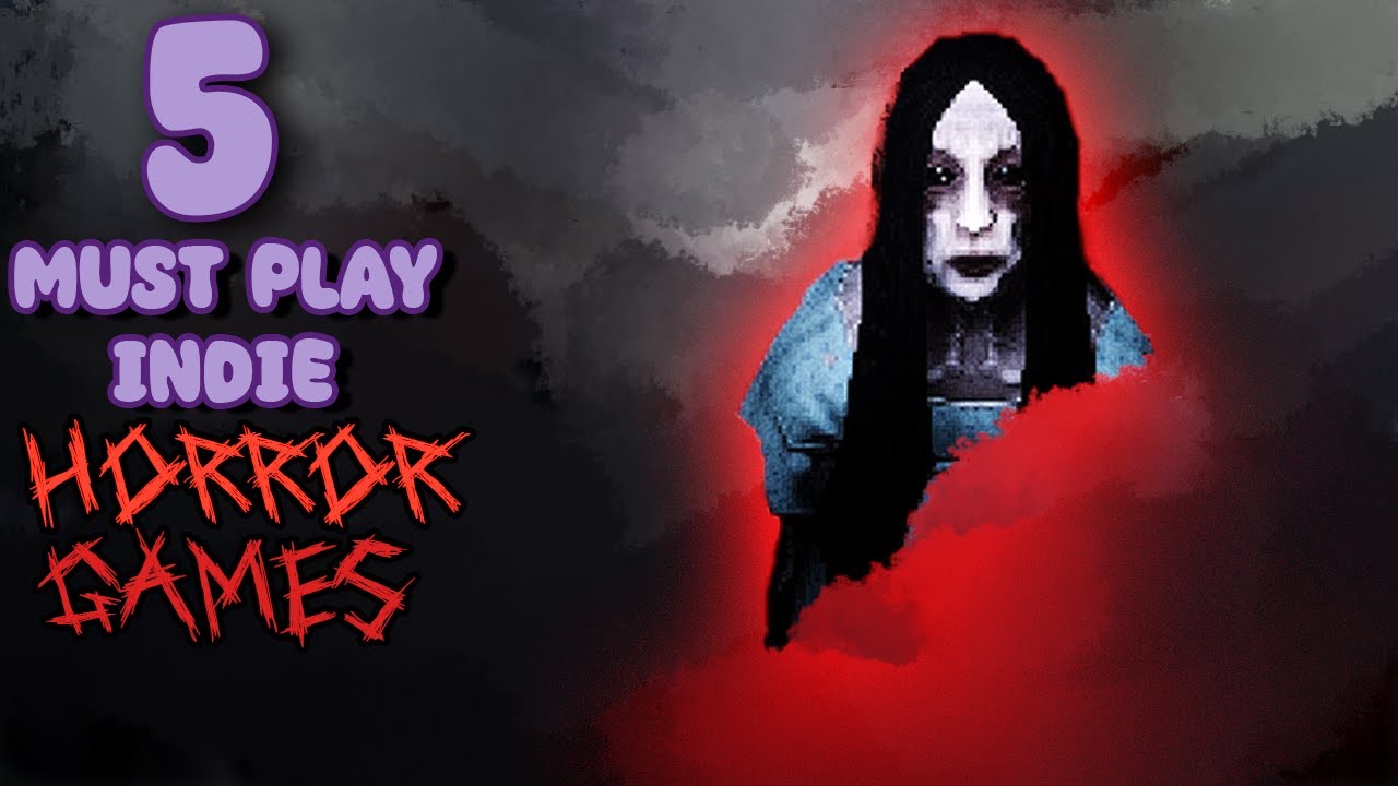5 Indie Horror Games That You NEED to Play in 2024