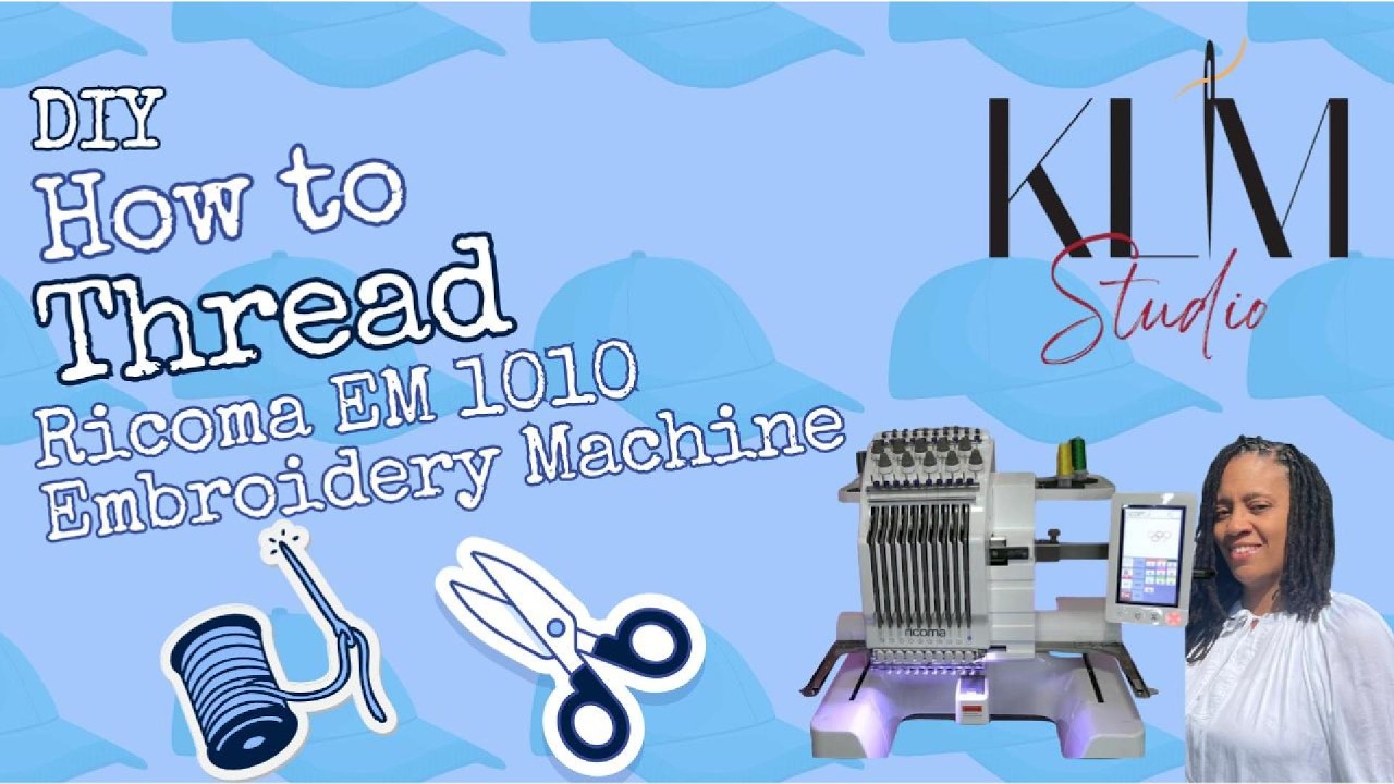 How to Thread the Ricoma EM 1010