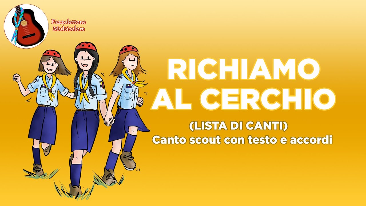 Richiamo al Cerchio  - canti per coccinelle scout con testi