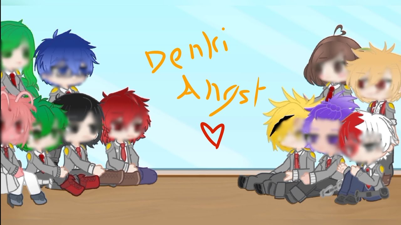 MHA react to Denki Angst ~Mha~ •Gacha• {Denki angst} °Shinkami°
