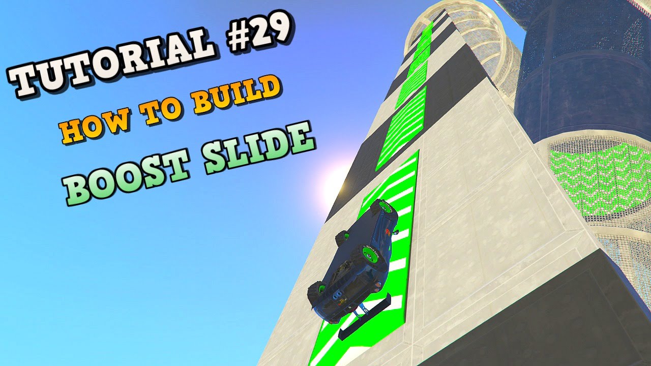 TUTORIAL #29 - How to build BOOST SLIDES - Upward boosted TURTLE SLIDE ( GTA 5 Content Creator )