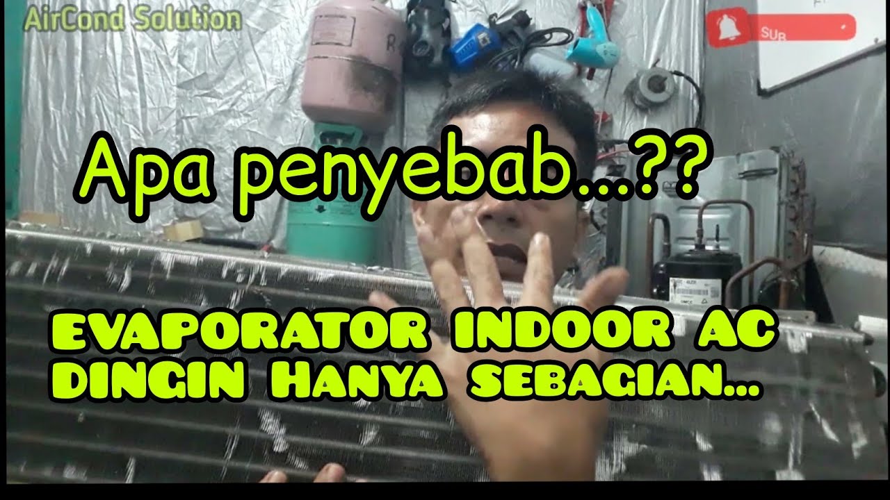 Evaporator AC dinginnya cuma separoh