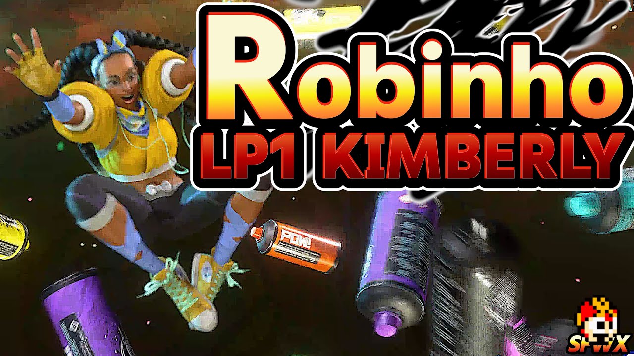 Robinho No1 in the world LP Kimberly sf6 SF6 SFWX 4K  StreetFighter6 sfvi streetfighter6