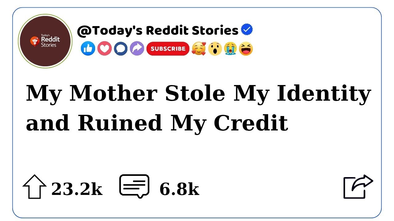My Mother Stole My Identity and Ruined My Credit - A Shocking True Story