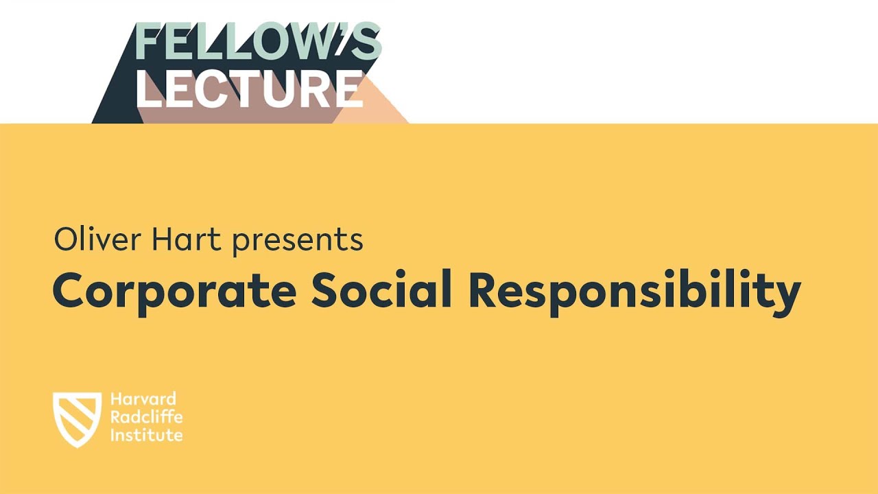 Corporate Social Responsibility | Oliver Hart || Harvard Radcliffe Institute