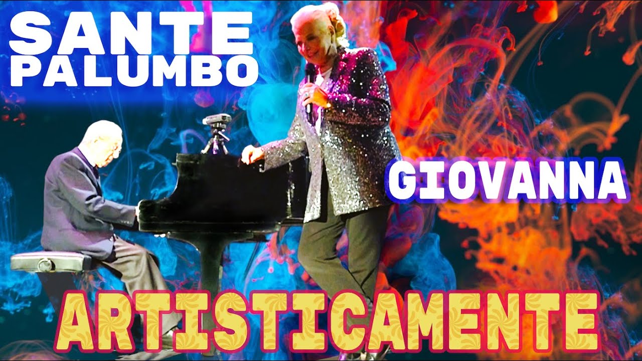Artisticamente  -  Sante Palumbo (feat. Giovanna)