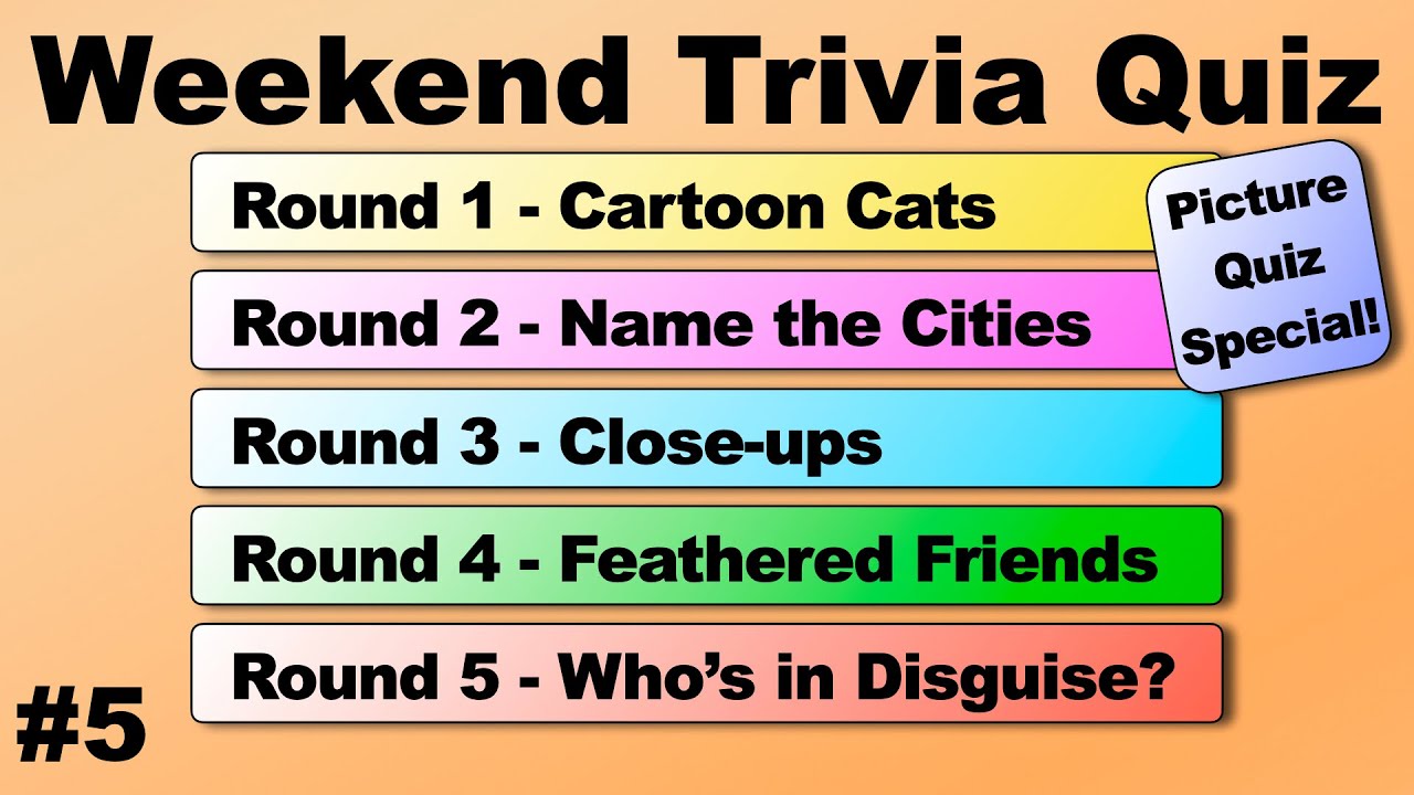 WEEKEND TRIVIA QUIZ #5 - 50 quiz questions to test your general knowledge!  PICTURE QUIZ SPECIAL!