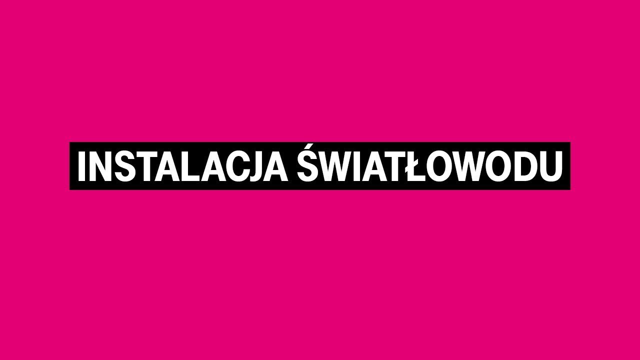 Instalacja światłowodu od T-Mobile