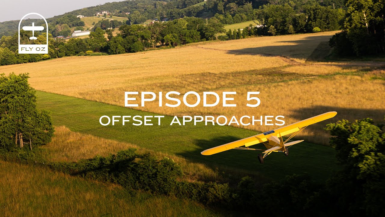 Backcountry Flying Series Episode 5 - Offset Approaches