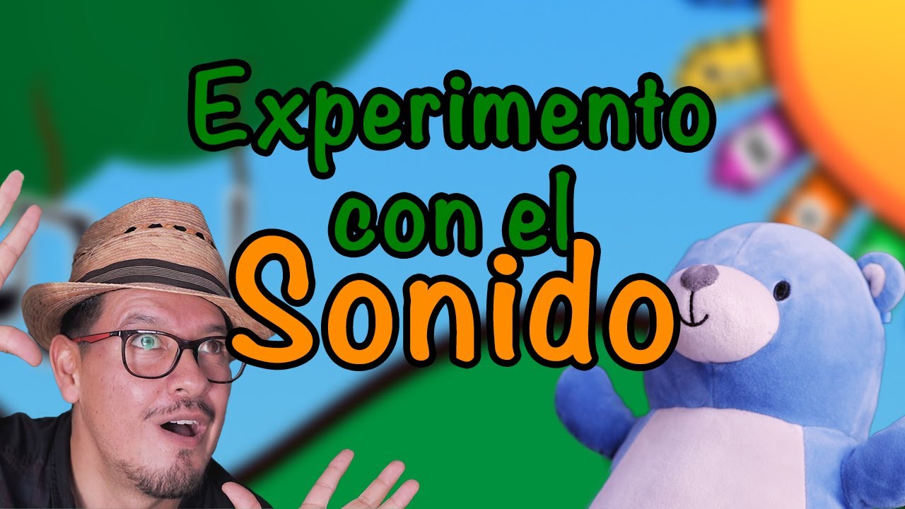 Experimento con el sonido | Programa para ni&ntilde;os: Episodio 06