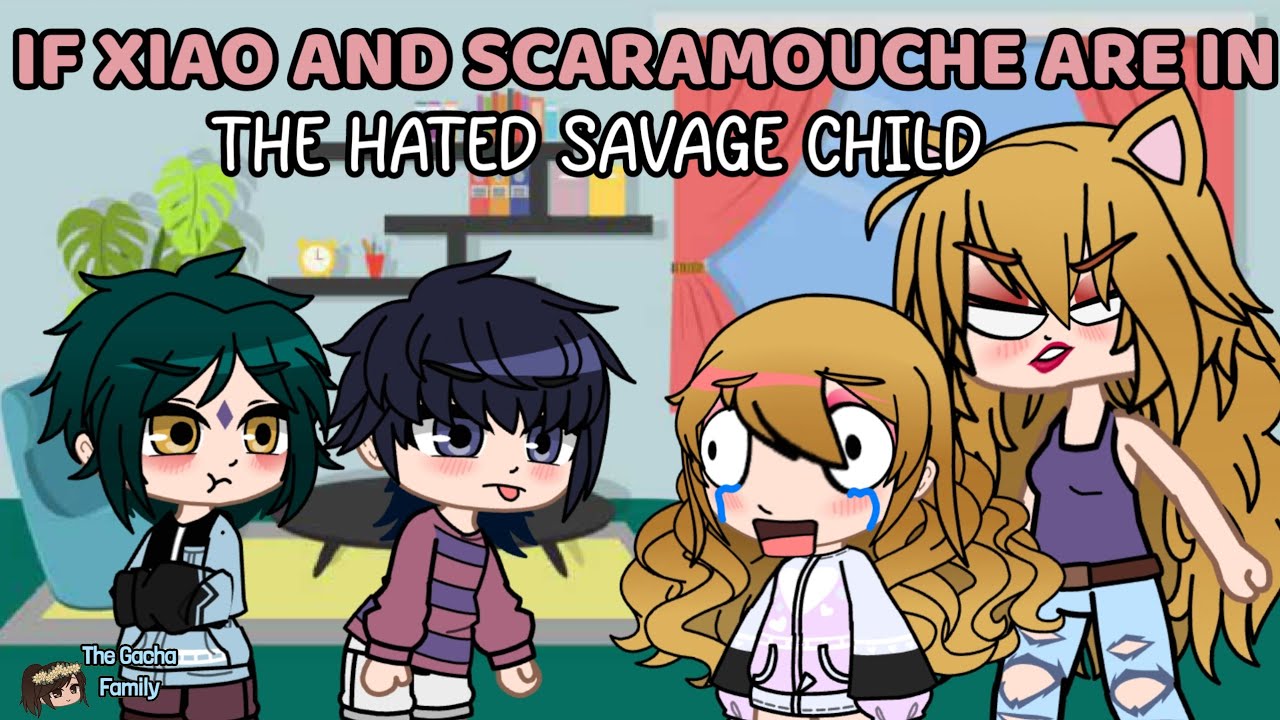 If Xiao And Scaramouche Are In The Savage Child // ✨️Gacha Club x Genshin ✨️// [Original?]