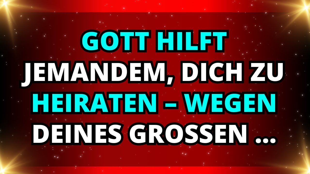 😭ENGEL SAGEN: Gott hilft jemandem, dich zu heiraten – wegen deines großen …