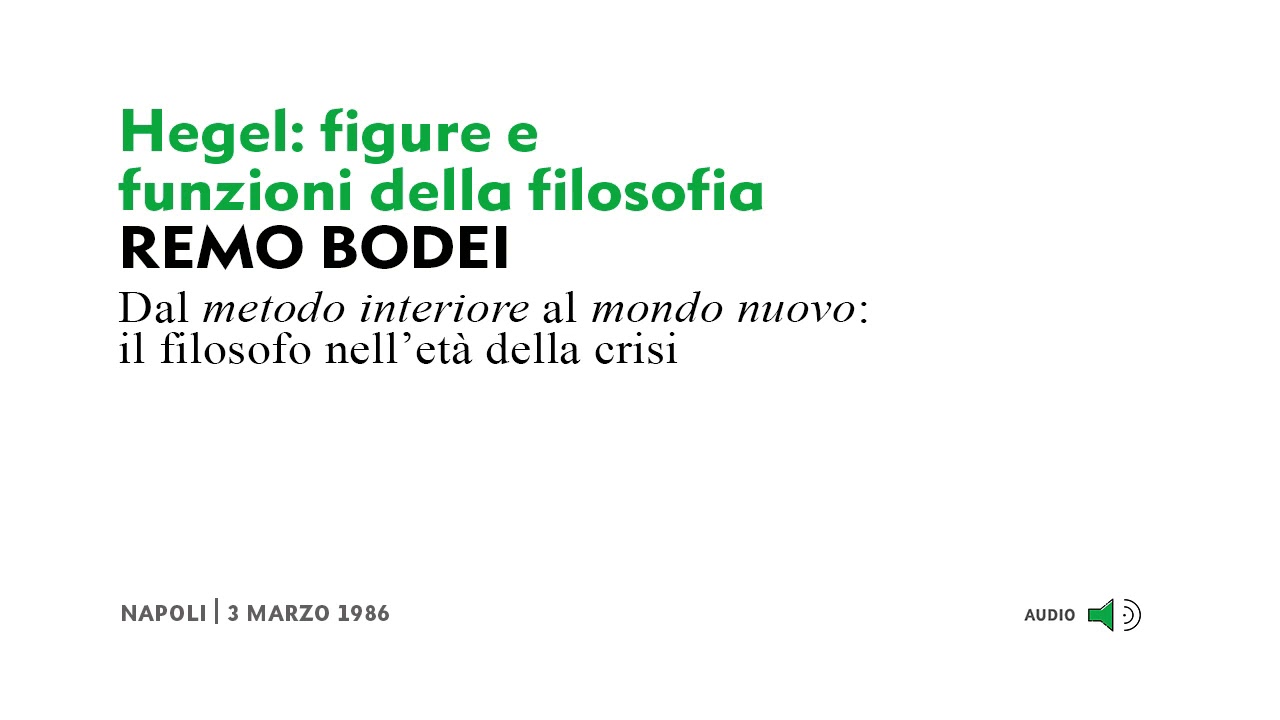 (1/5) Remo Bodei - Hegel: figure e funzioni della filosofia