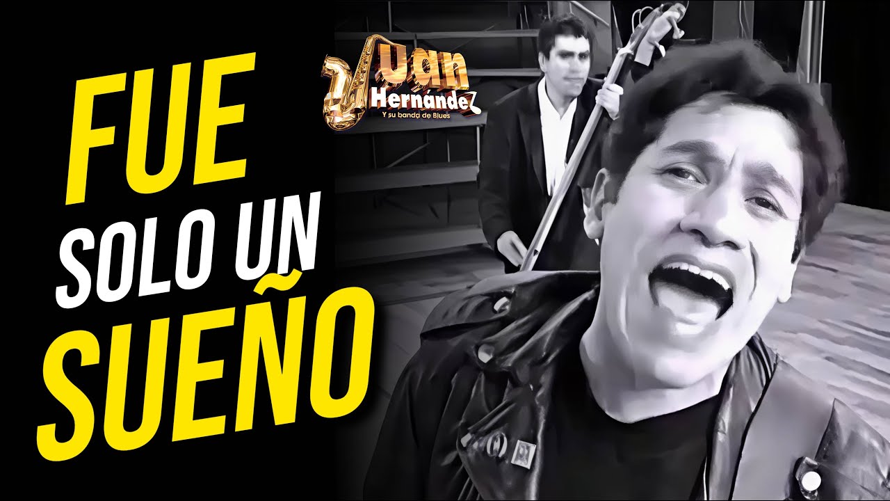 Fue solo un sueño | Juan Hernández y su banda de blues – Video Oficial. Version original.