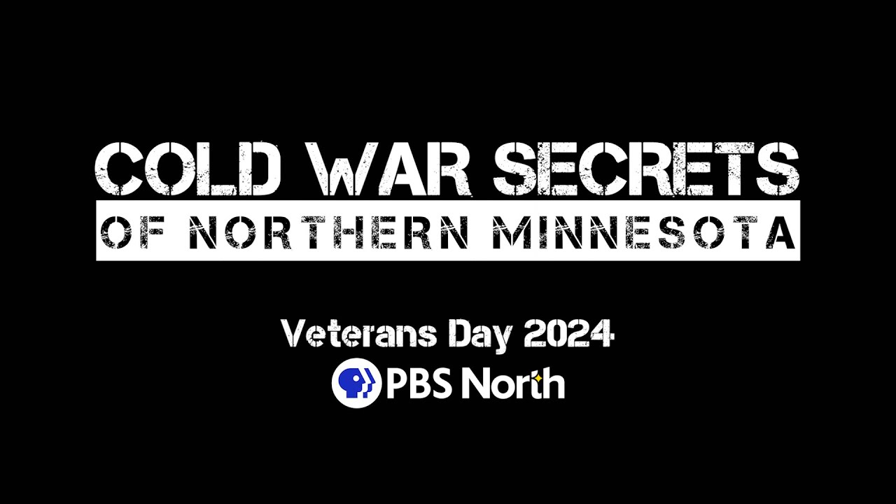 Cold War Secrets of Northern Minnesota Documentary Preview