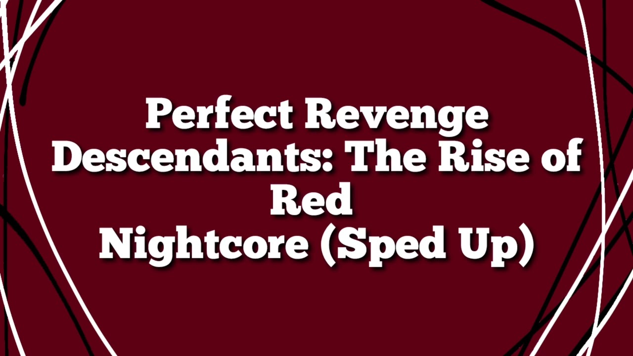 Perfect Revenge  - Nightcore (Sped Up) - Descendants