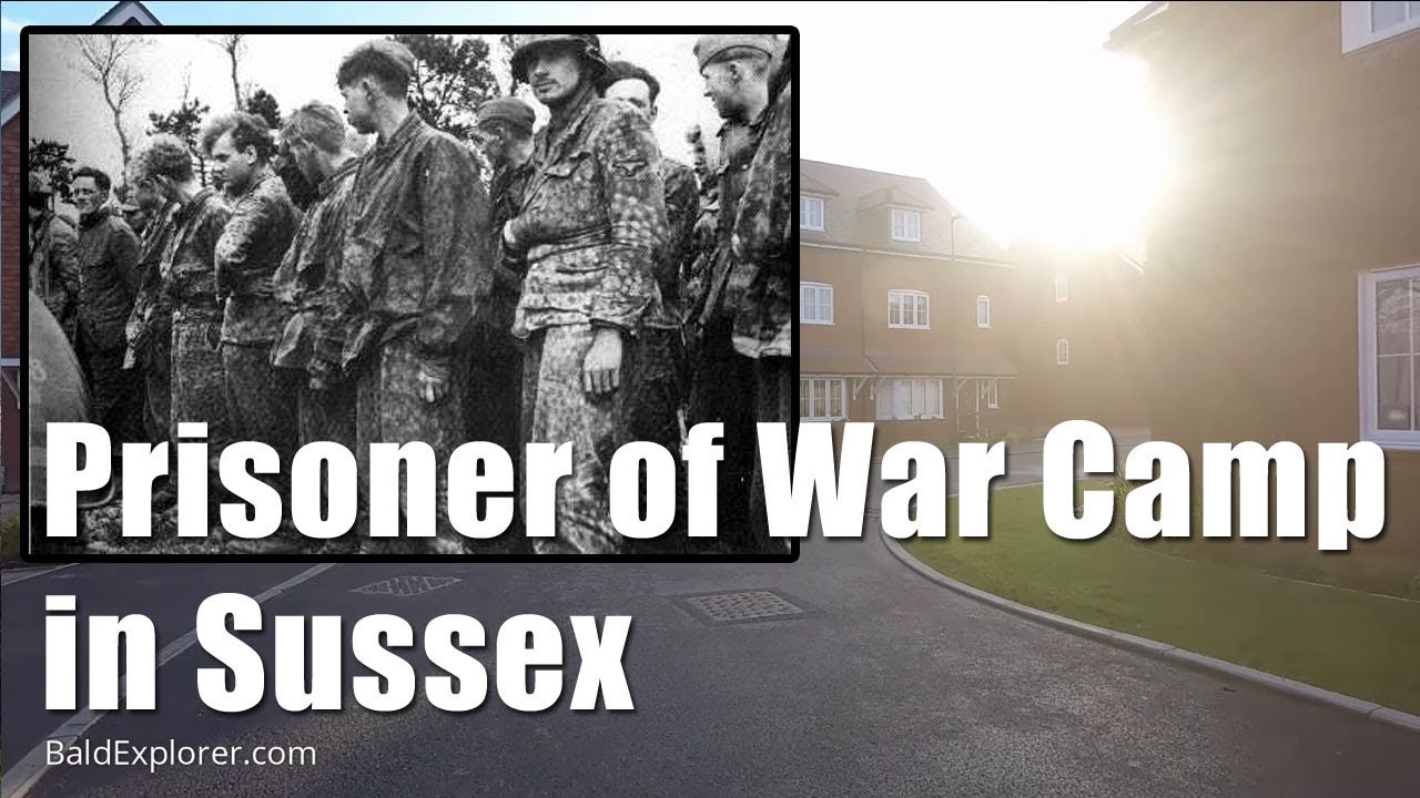 Walks in Sussex: Prisoner of War Camp in Sussex