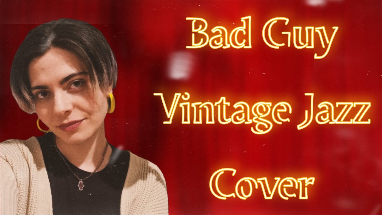 Billie Eilish - bad guy (Postmodern Jukebox Style Vocal Cover)