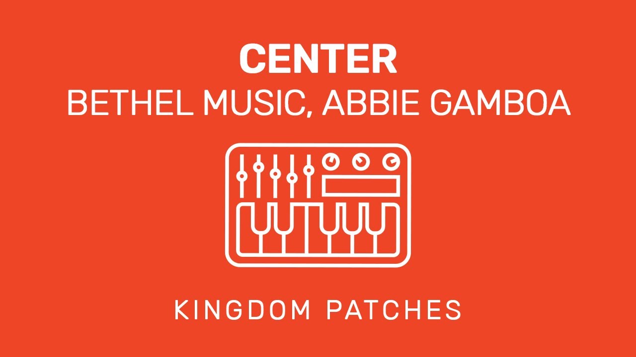 “Center” - Bethel Music - MainStage Song Specific Patch | Keyboard Tutorial