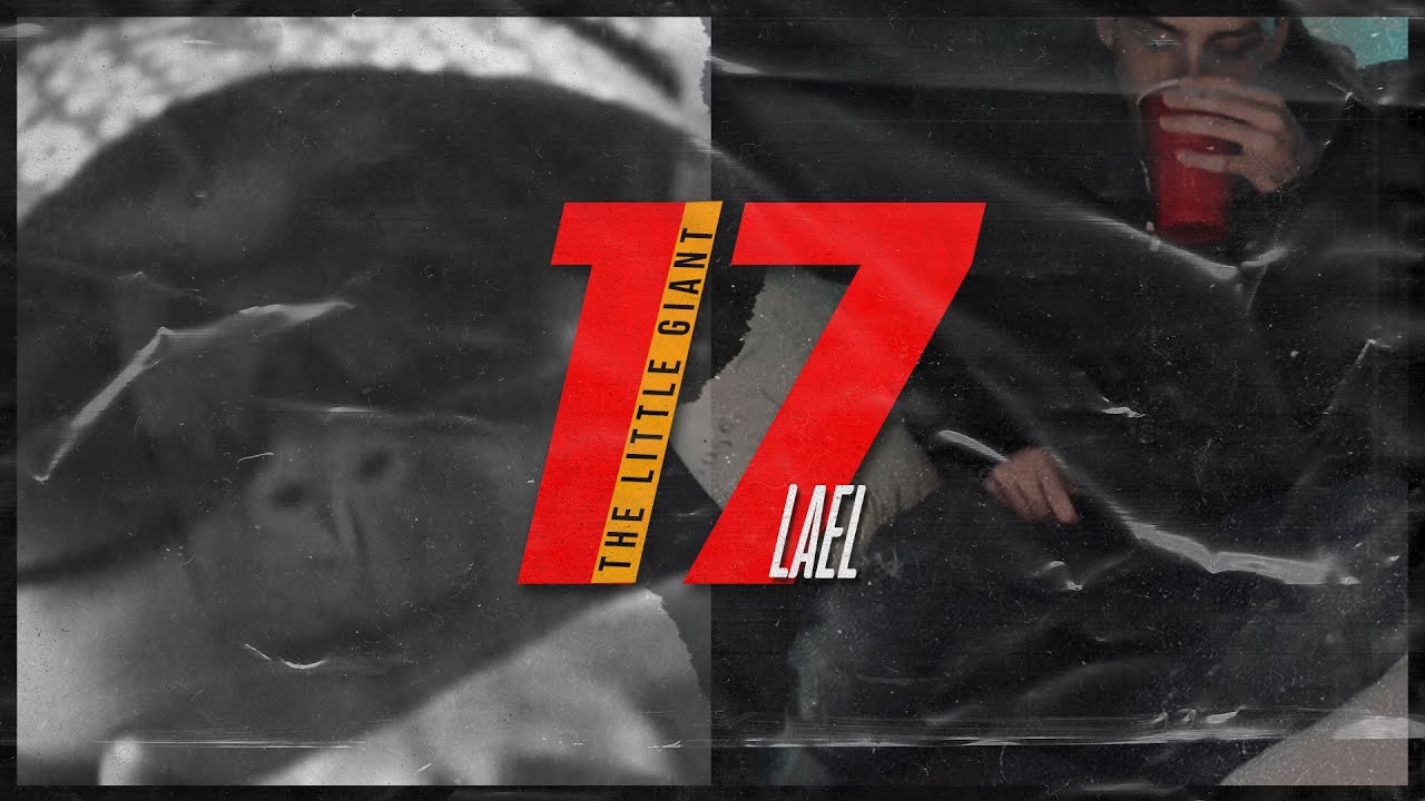 17 [ INTRO ] - Lael | EP The Little Giant (Video Oficial)