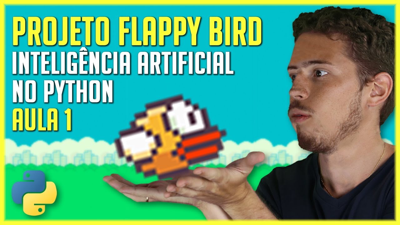 Inteligência Artificial na Prática com Python [Projeto Flappy Bird - Aula 1 de 4]